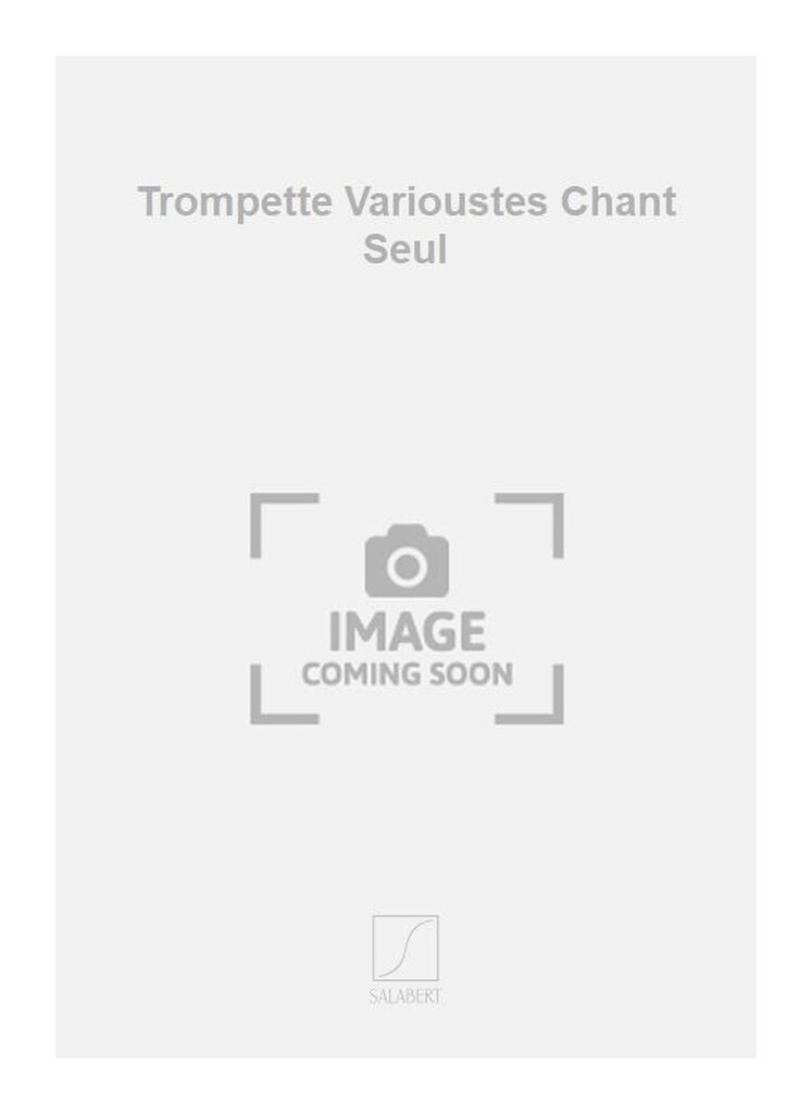 Trompette Varioustes Chant Seul